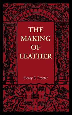 The Making of Leather (Paperback)