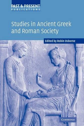 Studies in Ancient Greek and Roman Society - Past and Present Publications (Paperback)