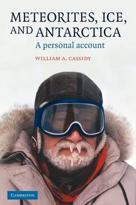 Meteorites, Ice, and Antarctica: A Personal Account (Paperback)