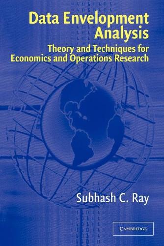 Data Envelopment Analysis: Theory and Techniques for Economics and Operations Research (Paperback)