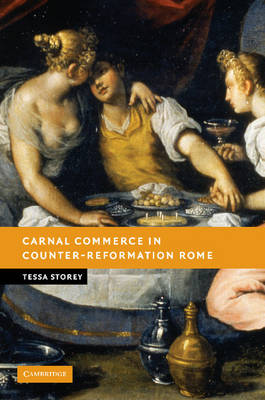 New Studies in European History: Carnal Commerce in Counter-Reformation Rome (Paperback)