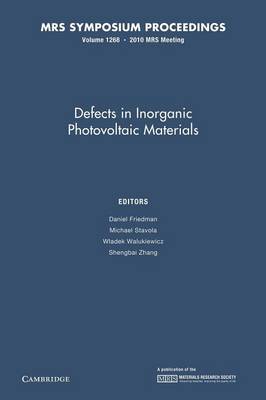 Defects in Inorganic Photovoltaic Materials: Volume 1268 - MRS Proceedings (Paperback)