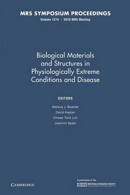 MRS Proceedings Biological Materials and Structures in Physiologically Extreme Conditions and Disease: Volume 1274 (Paperback)