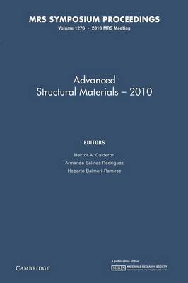MRS Proceedings Advanced Structural Materials - 2010: Volume 1276 (Paperback)