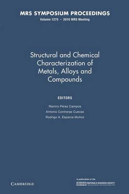 Structural and Chemical Characterization of Metals, Alloys and Compounds: Volume 1275 - MRS Proceedings (Paperback)
