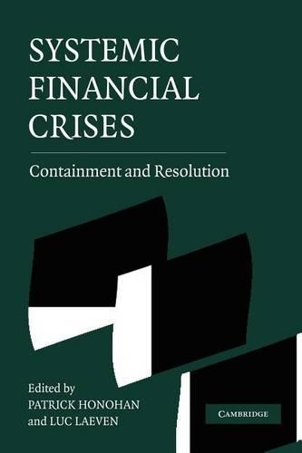 Systemic Financial Crises: Containment and Resolution (Paperback)