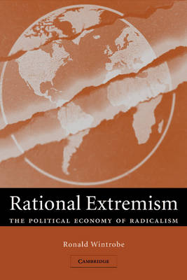 Rational Extremism: The Political Economy of Radicalism (Paperback)