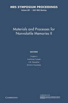 Materials and Processes for Nonvolatile Memories: Volume 997: Volume 997 - MRS Proceedings (Paperback)