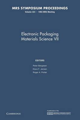 Electronic Packaging Materials Science VII: Volume 323 - MRS Proceedings (Paperback)