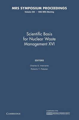 Scientific Basis for Nuclear Waste Management XVI: Volume 294 - MRS Proceedings (Paperback)