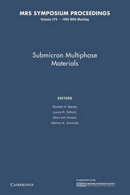 Submicron Multiphase Materials: Volume 274 - MRS Proceedings (Paperback)