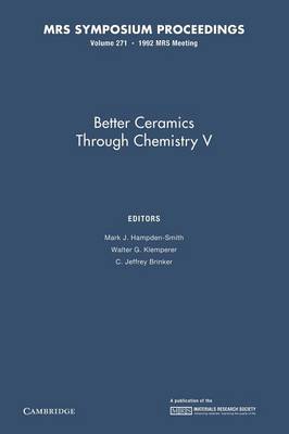 Better Ceramics Through Chemistry V: Volume 271 - MRS Proceedings (Paperback)
