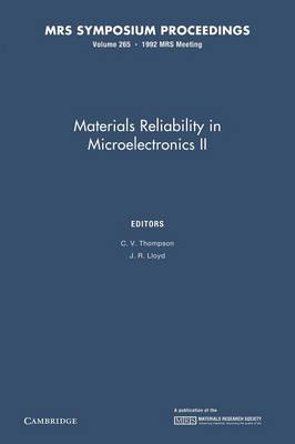 Materials Reliability in Microelectronics II: Volume 265 - MRS Proceedings (Paperback)