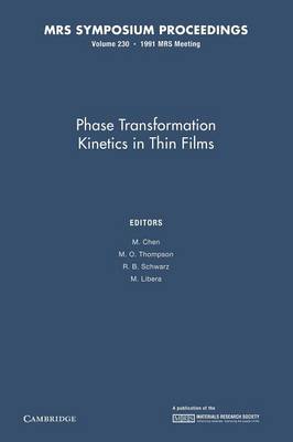 Phase Transformation Kinetics in Thin Films: Volume 230 - MRS Proceedings (Paperback)