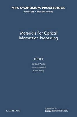 Materials for Optical Information Processing: Volume 228 - MRS Proceedings (Paperback)