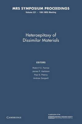 Heteroepitaxy of Dissimilar Materials: Volume 221 - MRS Proceedings (Paperback)