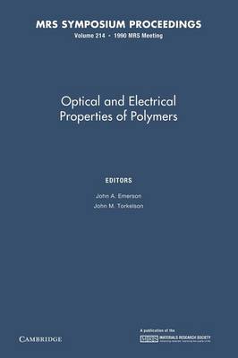 Optical and Electrical Properties of Polymers: Volume 214 - MRS Proceedings (Paperback)
