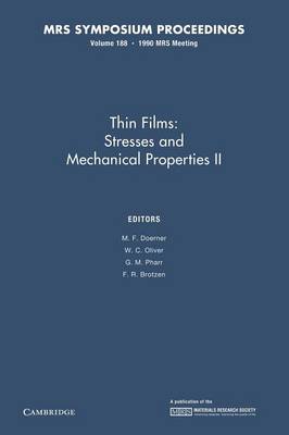 Thin Films: Volume 188: Stresses and Mechanical Properties II - MRS Proceedings (Paperback)
