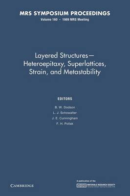 Layered Structures - Heteroepitaxy, Superlattices, Strain, and Metastability: Volume 160 - MRS Proceedings (Paperback)