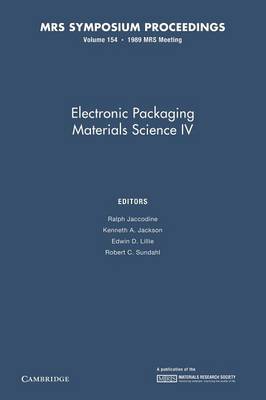 Electronic Packaging Materials Science IV: Volume 154 - MRS Proceedings (Paperback)