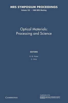 Optical Materials: Processing and Science: Volume 152 - MRS Proceedings (Paperback)