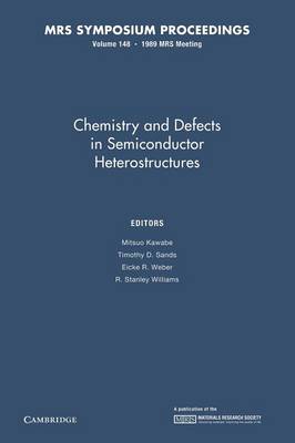 Chemistry and Defects in Semiconductor Heterostructures: Volume 148 - MRS Proceedings (Paperback)