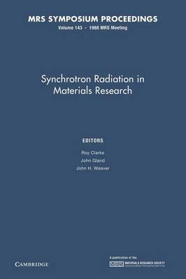 Synchrotron Radiation in Materials Research: Volume 143 - MRS Proceedings (Paperback)
