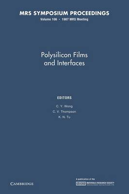 Polysilicon Films and Interfaces: Volume 106 - MRS Proceedings (Paperback)