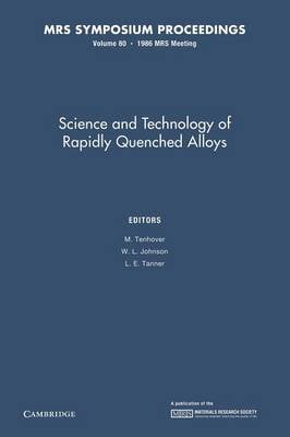 Science and Technology of Rapidly Quenched Alloys: Volume 80 - MRS Proceedings (Paperback)