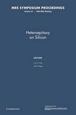 Heteroepitaxy on Silicon: Volume 67 - MRS Proceedings (Paperback)