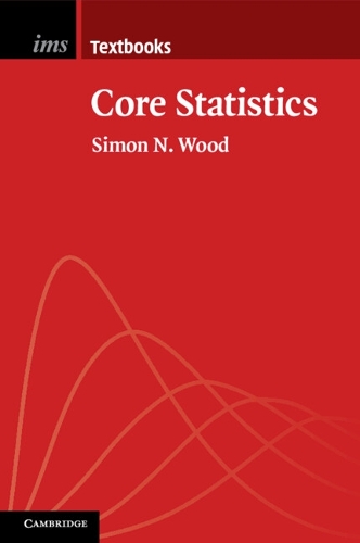 Institute of Mathematical Statistics Textbooks: Core Statistics Series Number 6 (Paperback)