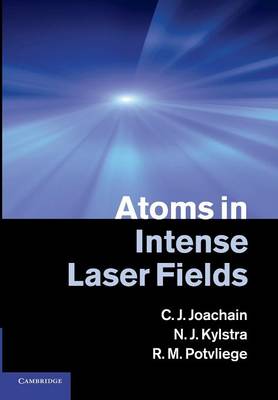 Atoms in Intense Laser Fields (Paperback)