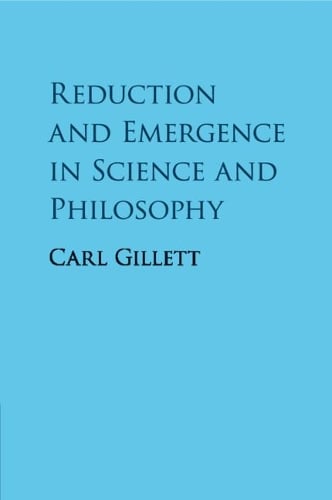 Reduction and Emergence in Science and Philosophy (Paperback)