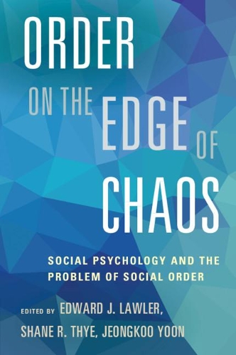 Order on the Edge of Chaos: Social Psychology and the Problem of Social Order (Paperback)