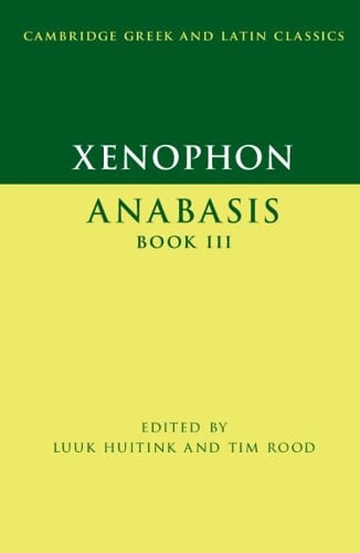 Xenophon: Anabasis Book III - Cambridge Greek and Latin Classics (Paperback)