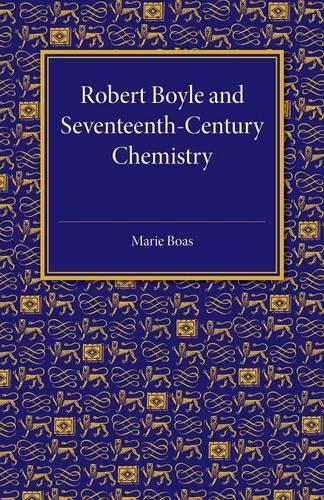 Robert Boyle and Seventeenth-Century Chemistry (Paperback)