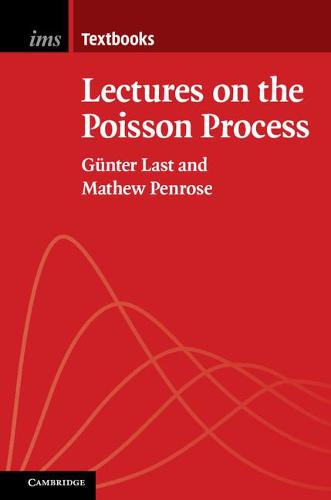 Lectures on the Poisson Process - Institute of Mathematical Statistics Textbooks (Paperback)
