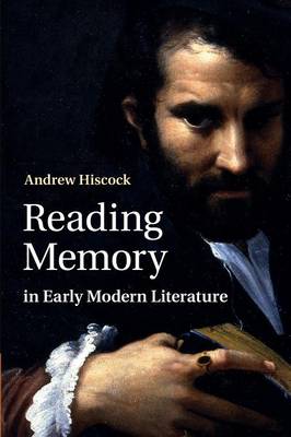 Reading Memory in Early Modern Literature (Paperback)