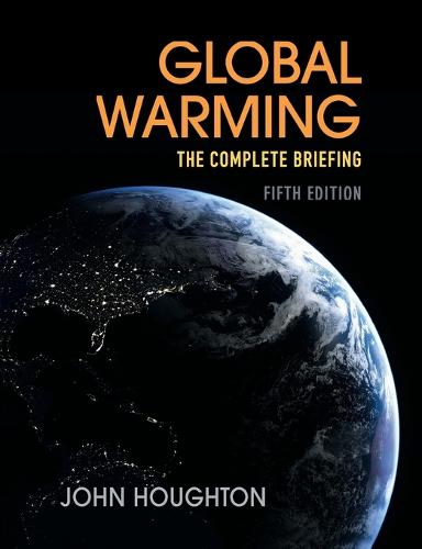 Global Warming: The Complete Briefing (Paperback)