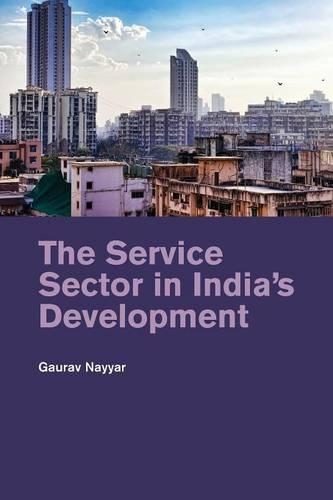 The Service Sector in India's Development (Paperback)