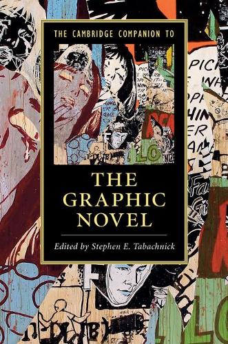 Cambridge Companions to Literature: The Cambridge Companion to the Graphic Novel (Paperback)