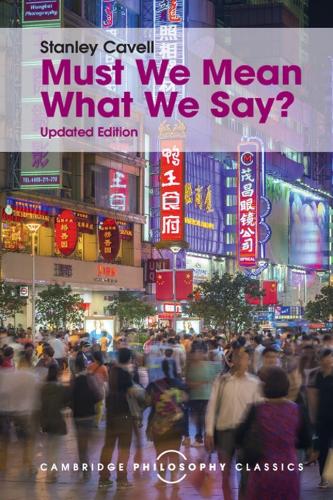 Must We Mean What We Say?: A Book of Essays - Cambridge Philosophy Classics (Paperback)