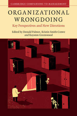Organizational Wrongdoing: Key Perspectives and New Directions - Cambridge Companions to Management (Paperback)