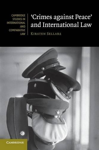 'Crimes against Peace' and International Law - Cambridge Studies in International and Comparative Law (Paperback)