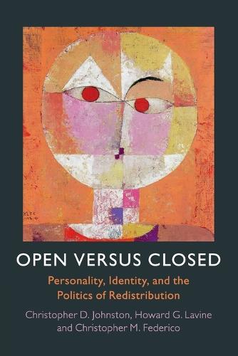 Open versus Closed: Personality, Identity, and the Politics of Redistribution (Paperback)