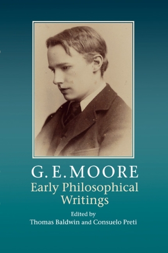 G. E. Moore: Early Philosophical Writings (Paperback)