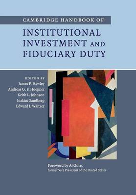 Cambridge Handbook of Institutional Investment and Fiduciary Duty (Paperback)