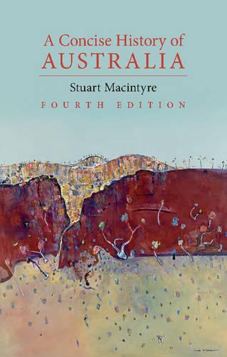 A Concise History of Australia - Cambridge Concise Histories (Paperback)