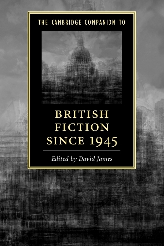 The Cambridge Companion to British Fiction since 1945 - Cambridge Companions to Literature (Paperback)