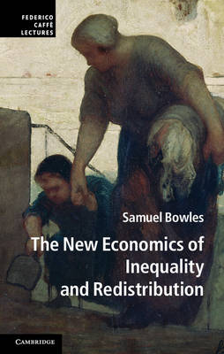 The New Economics of Inequality and Redistribution - Federico Caffe Lectures (Paperback)
